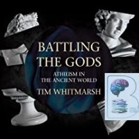 Battling The Gods - Atheism in the Ancient World written by Tim Whitmarsh performed by James Langton on CD (Unabridged)